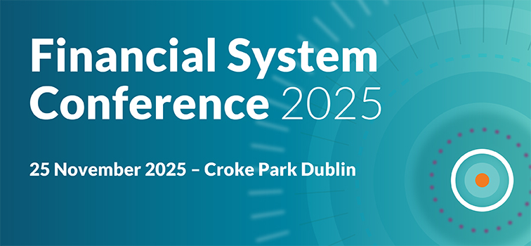 Financial System Conference 2025 Financial System Conference 2025 Croke Park Dublin 25 November 2025