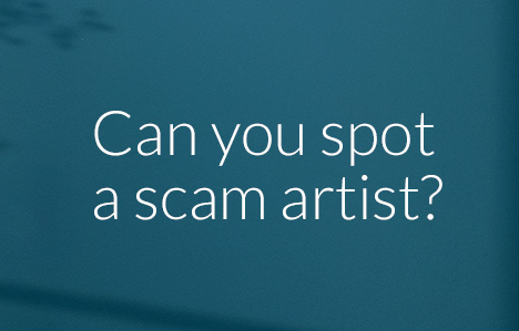 Can you spot a scam artist?